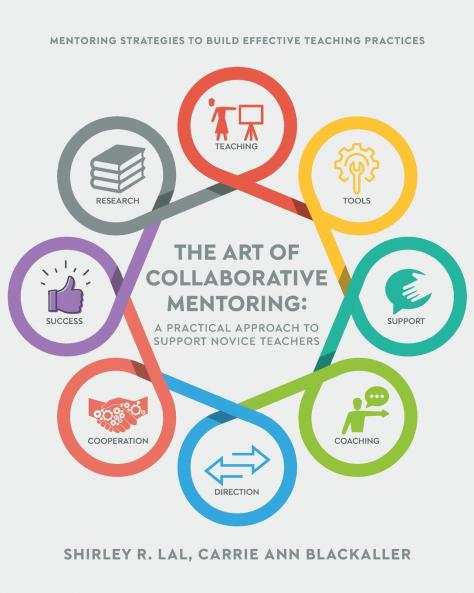 The Art of Collaborative Mentoring - A Practical Approach to Support Novice Teachers