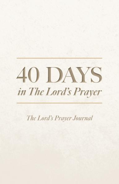 40 Days in The Lord's Prayer