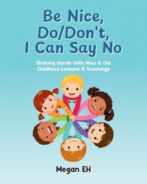 Be Nice Do/Don't I Can Say No