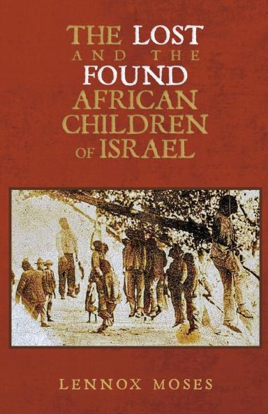 The Lost and the Found African Children of Israel