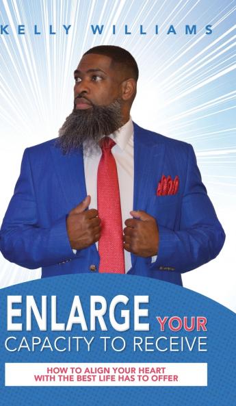 Enlarge Your Capacity to Receive