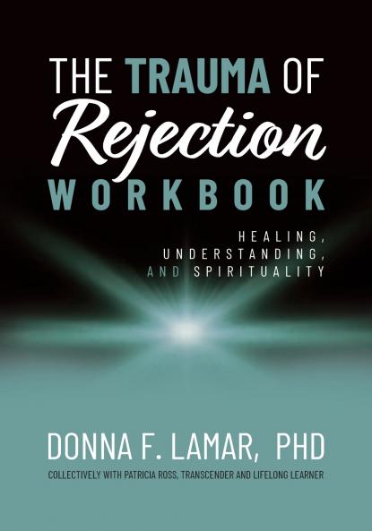 The Trauma of Rejection Workbook