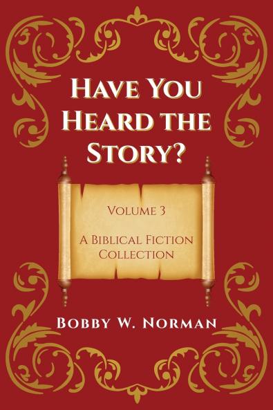 Have You Heard the Story? Volume 3