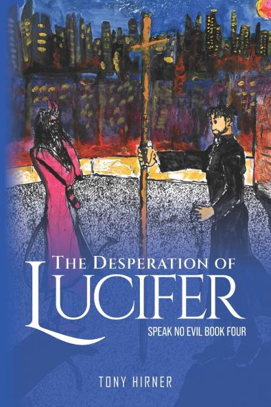 The Desperation Of Lucifer