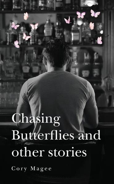 Chasing Butterflies and other stories