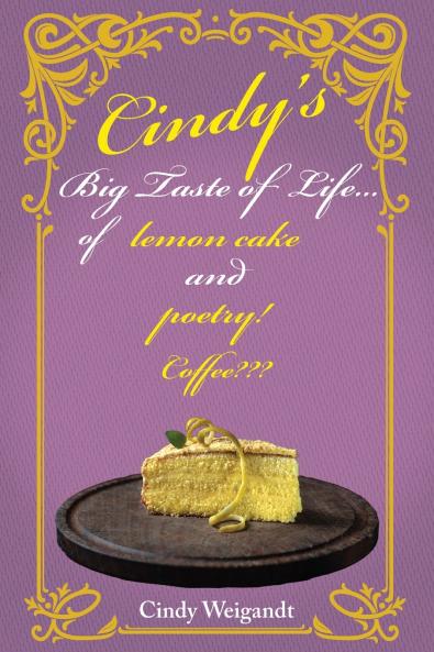 Cindy's Big Taste of Life...