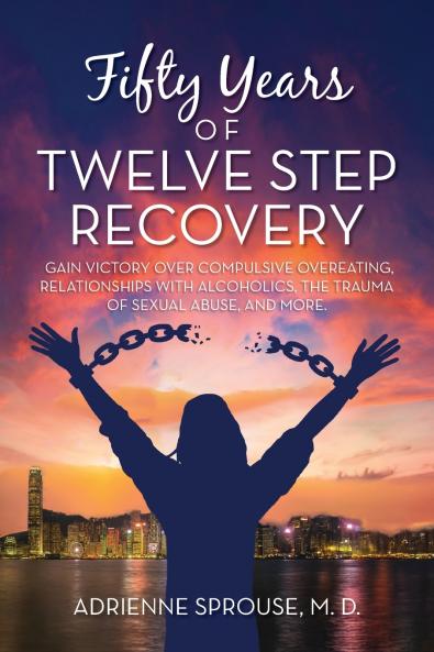 Fifty Years of Twelve Step Recovery