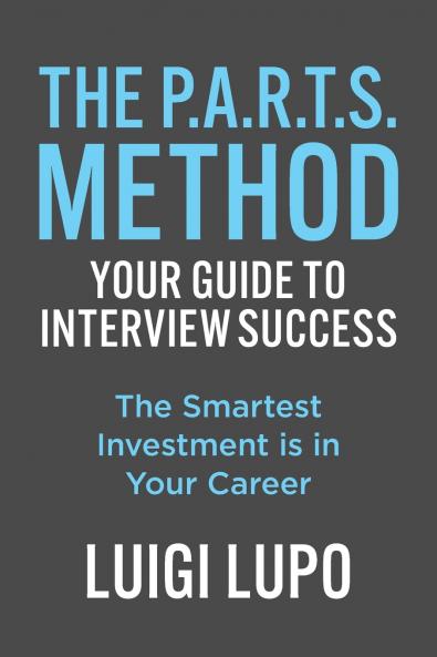 The P.A.R.T.S. Method - Your Guide to Interview Success