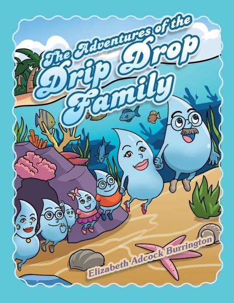 The Adventures of the Drip Drop Family