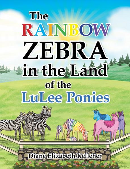 The Rainbow Zebra in the Land of the LuLee Ponies