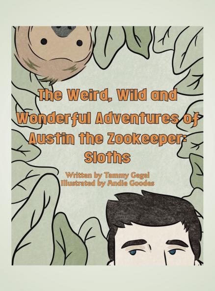 The Weird Wild and Wonderful Adventures of Austin the Zookeeper