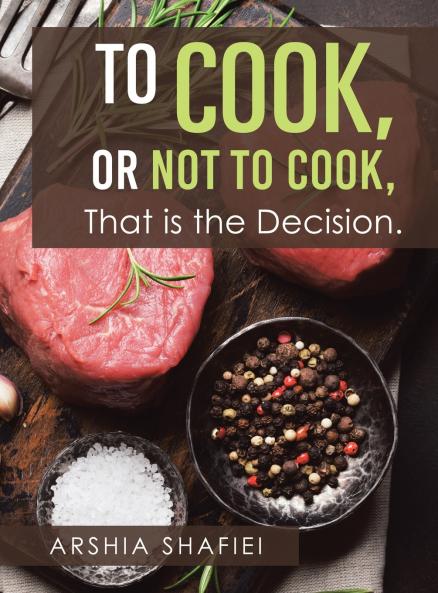 To Cook or Not To Cook That is the Decision.