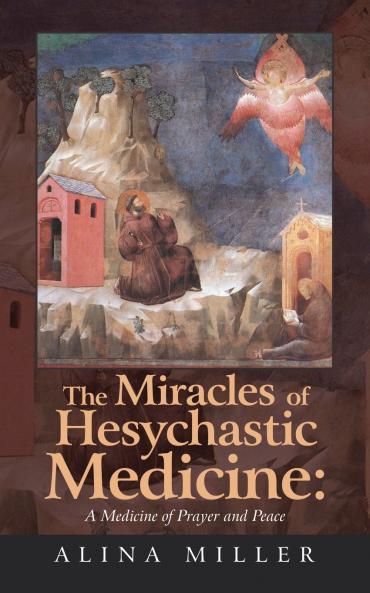 The Miracles of Hesychastic Medicine