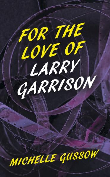 For the Love of Larry Garrison