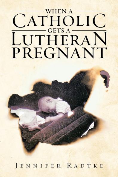 When a Catholic Gets a Lutheran Pregnant