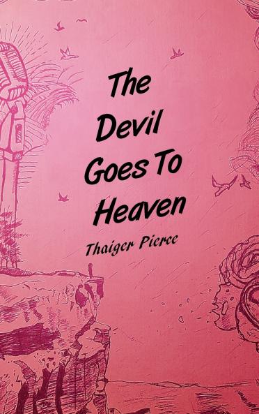 The Devil Goes To Heaven