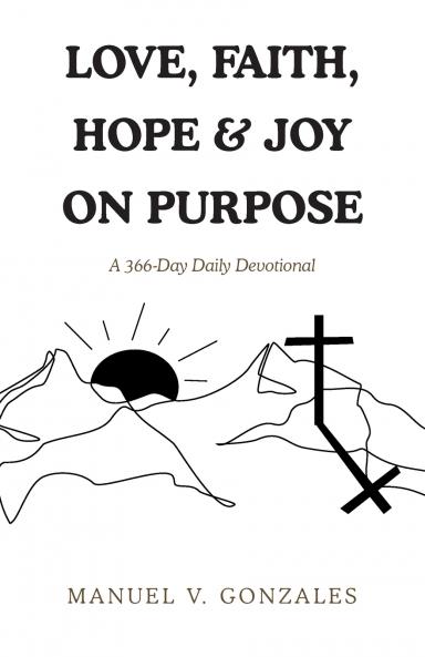 LOVE FAITH HOPE & JOY ON PURPOSE