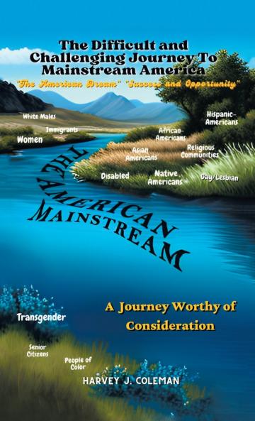MAKING THE DIFFICULT AND CHALLENGING            JOURNEY TO MAINSTREAM AMERICA