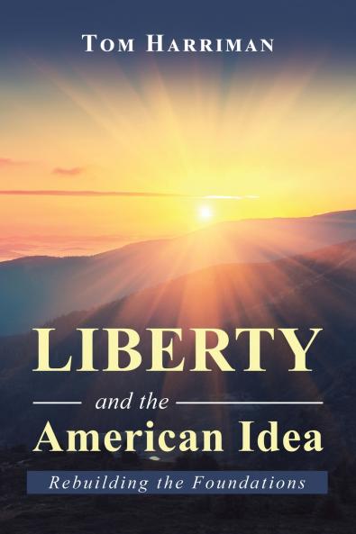 Liberty and the American Idea