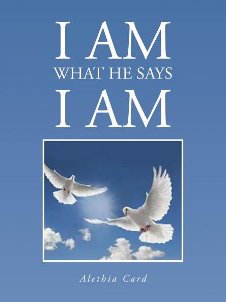 I Am what He says I Am