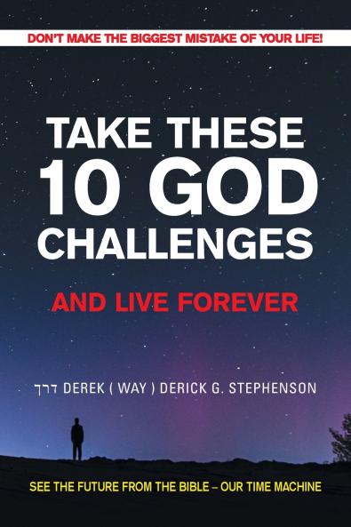 TAKE THESE 10 GOD CHALLENGES AND LIVE FOREVER
