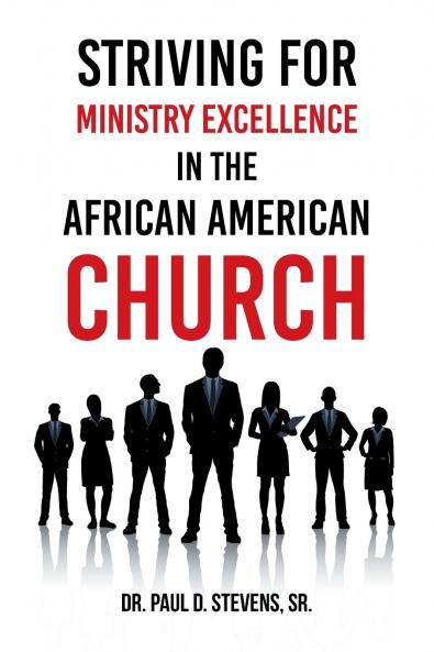 Striving for  Ministry Excellence in the  African American Church