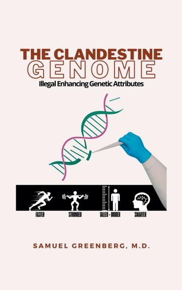 THE CLANDESTINE GENOME