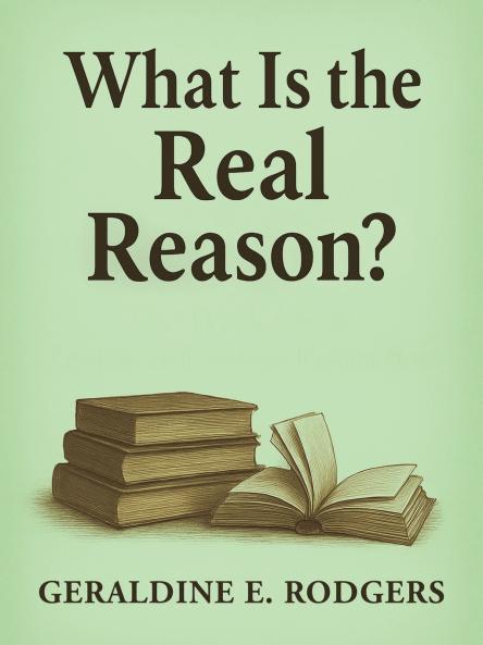 What Is the Real Reason?