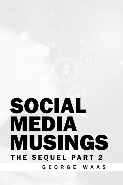 SOCIAL MEDIA MUSINGS