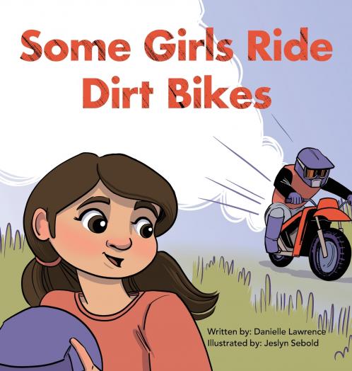 Some Girls Ride Dirt Bikes