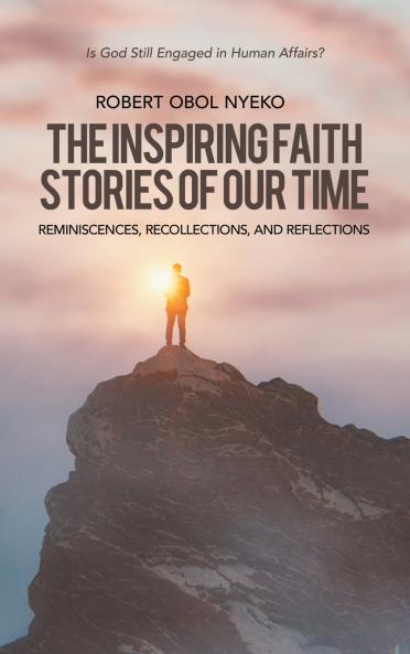 The Inspiring Faith Stories of Our Time