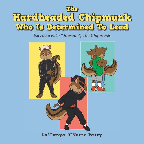 The Hardheaded Chipmunk Who Is Determined To Lead