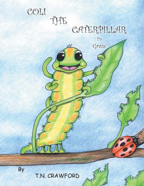 COLI THE CATERPILLAR in 'Graze'