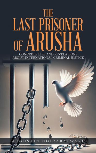 THE LAST PRISONER OF ARUSHA