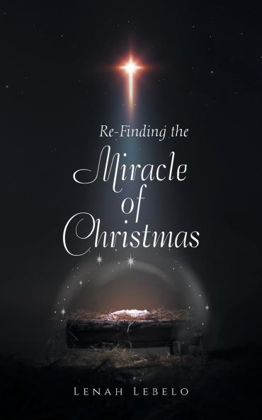 Re-Finding the Miracle of Christmas