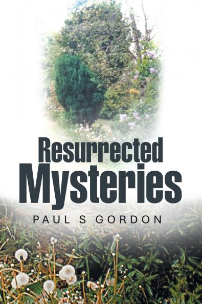 Resurrected Mysteries