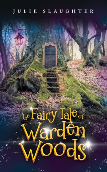 The Fairy Tale of Warden Woods