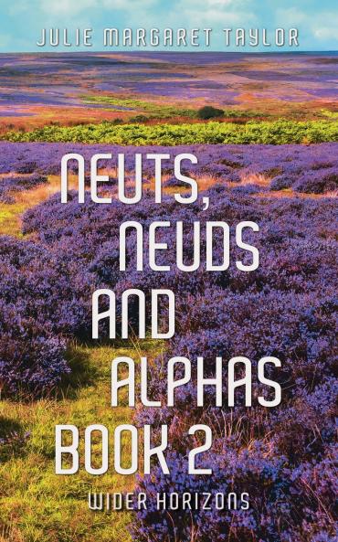 Neuts Neuds and Alphas Book 2