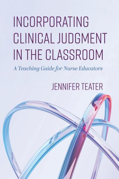 Incorporating Clinical Judgment in the Classroom