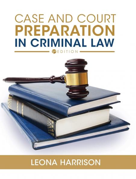Case and Court Preparation in Criminal Law