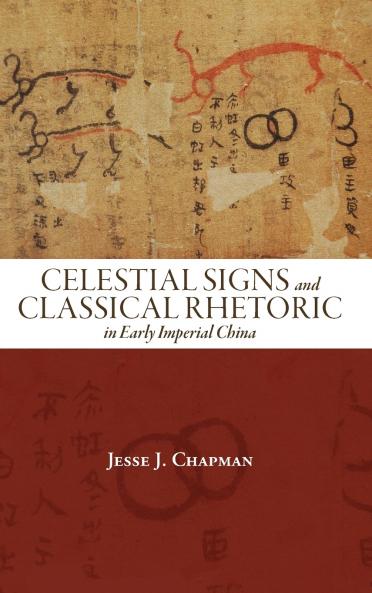 Celestial Signs and Classical Rhetoric in Early Imperial China
