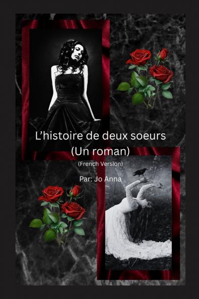 L'histoire de deux soeurs (Un roman)