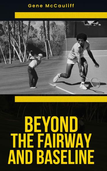 Beyond The Fairway And Baseline