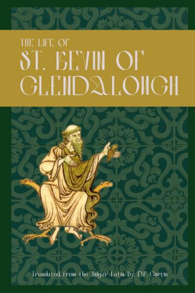 The Life of St. Kevin of Glendalough