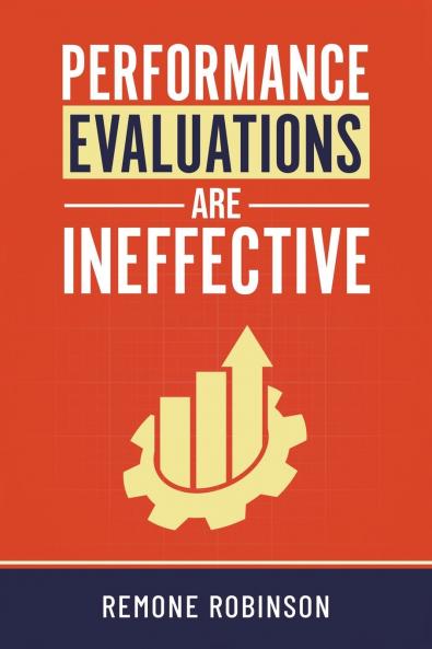 Performance Evaluations Are Ineffective