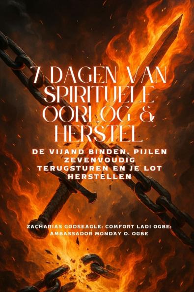7 DAGEN VAN SPIRITUELE OORLOG & HERSTEL - De vijand binden pijlen zevenvoudig terugsturen en je lot herstellen
