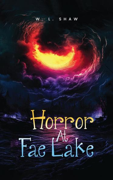 Horror At Fae Lake
