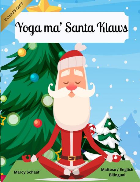 Yoga ma' Santa Klaws (Maltese / English Bilingual) Yoga with Santa