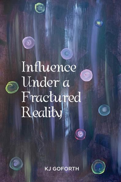 Influence Under a Fractured Reality