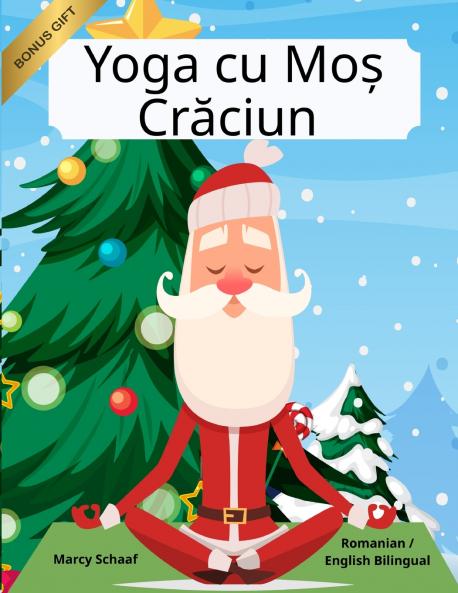 Yoga cu Moș Crăciun (Romanian / English Bilingual) Yoga with Santa